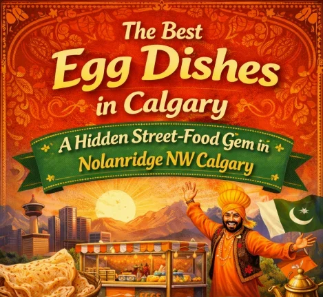 Best Egg Dishes in Calgary - Street food gem in Nolan Hill, NW